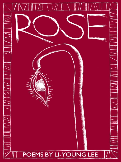Title details for Rose by Li-Young Lee - Available